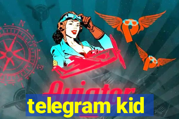 telegram kid